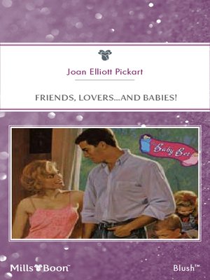 cover image of Friends, Lovers...And Babies!
